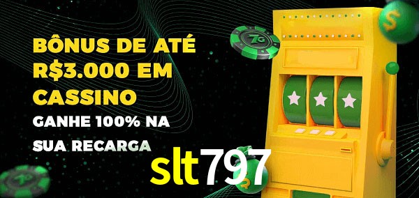 slt797 melhor bônus de depósito